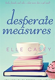 Desperate Measures (Elle Casey)