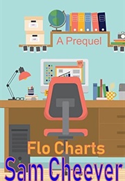 Flo Charts (Sam Cheever)