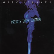 Private Investigations - Dire Straits