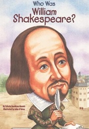 Who Was William Shakespeare? (Celeste Davidson Mannis)