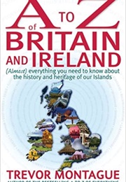 A to Z of Britain and Ireland (Trevor Montaque)