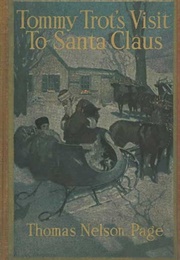 Tommy Trot&#39;s Visit to Santa Claus (Thomas Nelson Page)