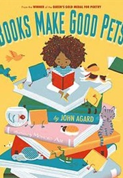 Books Make Good Pets (John Agard (Author), Momoko Abe (Illustrator))