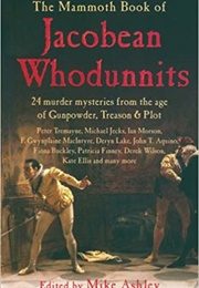 The Mammoth Book of Jacobean Whodunnits (Mike Ashley (Ed))