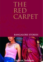 The Red Carpet : Bangalore Stories (Lavanya Sankaran)