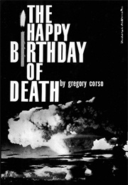 Happy Birthday of Death (Gregory Corso)