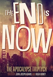 The End Is Now (John Joseph Adams)