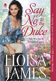 Say No to the Duke (Eloisa James)