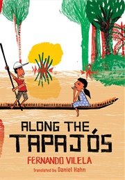 Along the Tapajos (Fernando Vilela)