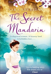 The Secret Mandarin (Sara Sheridan)