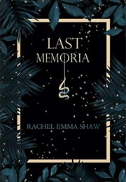 Last Memoria (Rachel Emma Shaw)