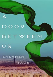 A Door Between Us (Ehsaneh Sadr)