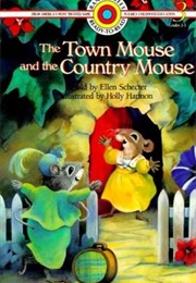 The Town Mouse and the Country Mouse (Ellen Schecter)