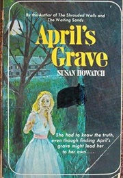 April&#39;s Grave (Susan Howatch)