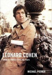 Leonard Cohen: Untold Stories: The Early Years (Michael Posner)