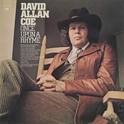 You Never Even Called by My Name - David Allan Coe