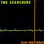 The Searchers- Play for Today