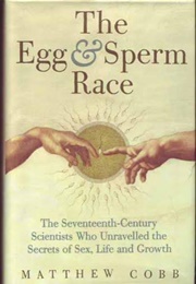 The Egg and Sperm Race (Matthew Cobb)