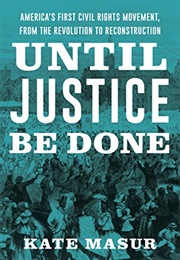 Until Justice Be Done (Kate Masur)