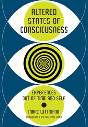 Altered States of Consciousness (Marc Wittmann)