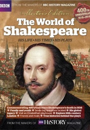 The World of Shakespeare: His Life, His Times, His Plays (400th Anniversary, 1616-2016) (Rob Attar, Ed.)