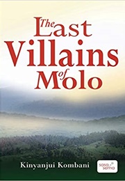 The Last Villains of Molo (Kinyanjui Kombani)