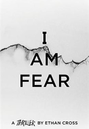 I Am Fear (Ethan Cross)