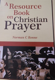 A Resource Book on Christian Prayer (Norman Ronne)