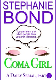 Coma Girl: Part 1 (Stephanie Bond)