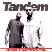 Tandem - Ceux Qui Le Savent M&#39;écoutent