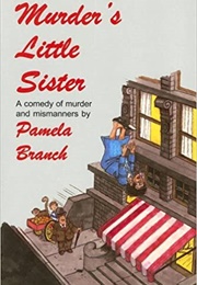 Murder&#39;s Little Sister (Pamela Branch)