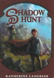 The Shadow Hunt (Katherine Langrish)