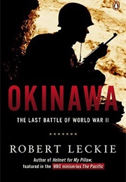 Okinawa: The Last Battle of World War II (Robert Leckie)