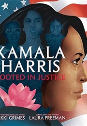 Kamala Harris: Rooted in Justice (Nikki Grimes)