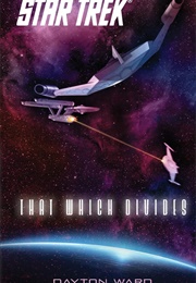 Star Trek That Which Divides (Dayton Ward)