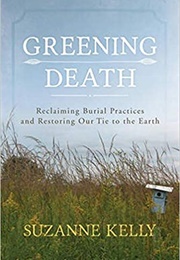 Greening Death (Suzanne Kelly)