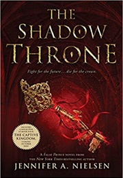 The Shadow Throne (Jennifer A. Nielsen)