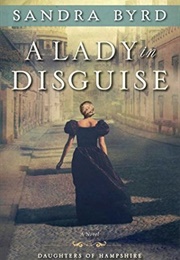 A Lady in Disguise (Sandra Byrd)