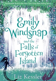 Emily Windsnap and the Falls of Forgotten Island (Liz Kessler)