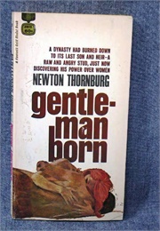 Gentleman Born (Newton Thornburg)