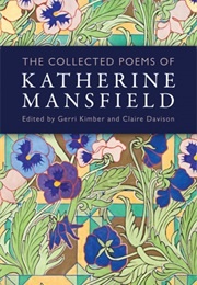 The Collected Poems (Katherine Mansfield)