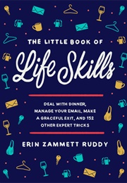 The Little Book of Life Skills (Erin Zammett Ruddy)