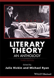 Literary Theory: An Anthology (Julie Rivkin and Michael Ryan)