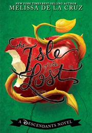 The Isle of the Lost (Melissa De La Cruz)