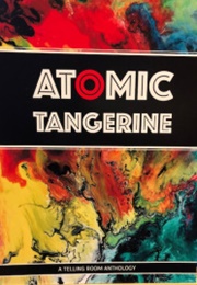 Atomic Tangerine (The Telling Room)