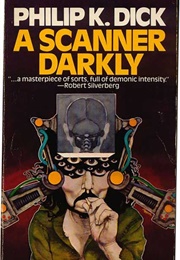 A Scanner Darkly (Philip K. Dick)