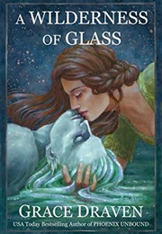 A Wilderness of Glass (Grace Draven)