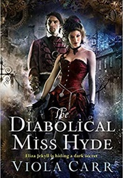 The Diabolical Miss Hyde (Viola Carr)