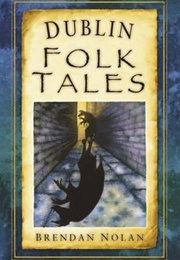 Dublin Folk Tales (Brendan Nolan)