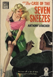 The Case of the Seven Sneezes (Anthony Boucher)